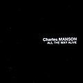 Charles Manson - All the Way Alive album