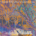 Current 93 - Where the Long Shadows Fall (Beforetheinmostlight) album