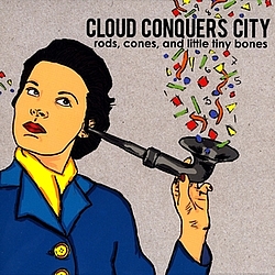 Cloud Conquers City - Rods, Cones, and Little Tiny Bones album