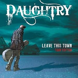 Daughtry - Leave This Town (Tour Edition) альбом