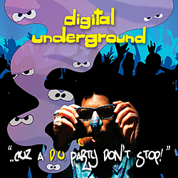 Digital Underground - &quot;..Cuz A D.U. Party Don&#039;t Stop!&quot; album