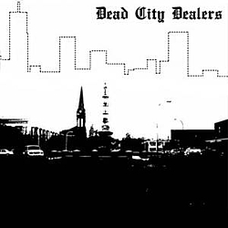 Dead City Dealers - Dead City Dealers альбом