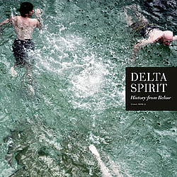 Delta Spirit - History From Below album