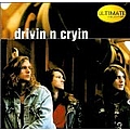 Drivin&#039; N&#039; Cryin&#039; - Ultimate Collection альбом