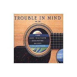 Doc Watson - Trouble In Mind album