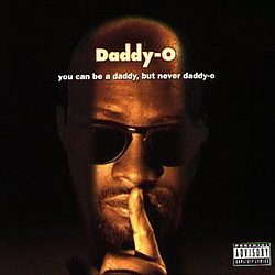 Daddy-O - You Can Be a Daddy, But Never Daddy-O album