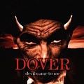 Dover - Devil Came to Me album