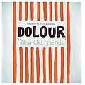 Dolour - New Old Friends альбом