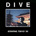 Dive - Scraping Tokyo &#039;95 album