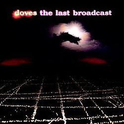 Doves - The Last Broadcast album