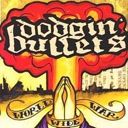 Dodgin&#039; Bullets - World Wide War album