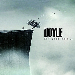 Doyle - And Gods Will... album