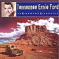 Tennessee Ernie Ford - Country Classics альбом