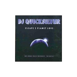 Dj Quicksilver - Escape 2 Planet Love album