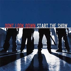 Don&#039;t Look Down - Start The Show album