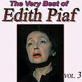 Edith Piaf - The Very Best Of Edith Piaf Vol.3 album