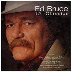 Ed Bruce - 12 Classics album