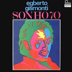 Egberto Gismonti - Sonho 70 альбом