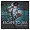 Escape To Sea - Forever, Whatever Happens album