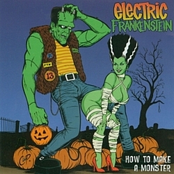 Electric Frankenstein - How to Make a Monster альбом