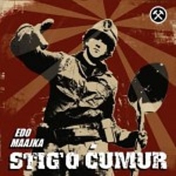 Edo Maajka - Stig&#039;o ćumur album