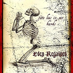 Eden Regained - Fate Lies In Our Hands album