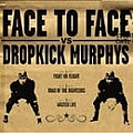 Face To Face - Face to Face vs. Dropkick Murphys альбом