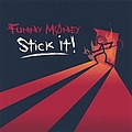 Funny Money - Stick It! альбом