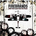 Firebrands - First The Flash Then The Pulse album