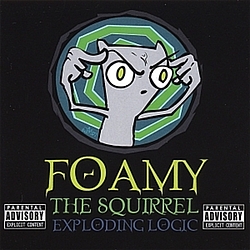 Foamy The Squirrel - Exploding Logic album