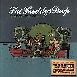 Fat Freddy&#039;s Drop - Based on a True Story альбом