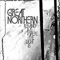 Great Northern - Remind Me Where The Light Is album