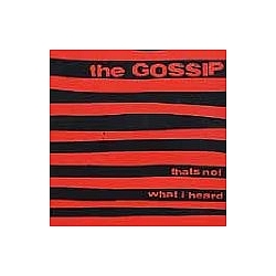 Gossip - That&#039;s Not What I Heard album