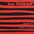 Gossip - That&#039;s Not What I Heard album