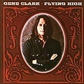 Gene Clark - Flying High album