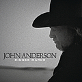 John Anderson - Bigger Hands альбом