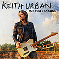 Keith Urban - Put You In A Song album