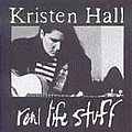 Kristen Hall - Real Life Stuff альбом