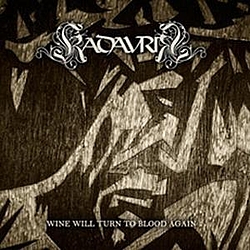 Kadavrik - Wine Will Turn To Blood Again album