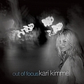 Kari Kimmel - Out Of Focus album