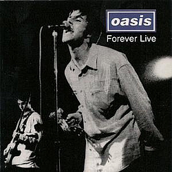 Oasis - Forever Live альбом