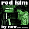 Rod Kim - By Now (Radio Version) альбом