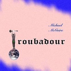 Michael McGuire - Troubadour альбом