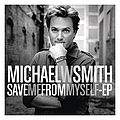 Michael W. Smith - Save Me From Myself - EP album