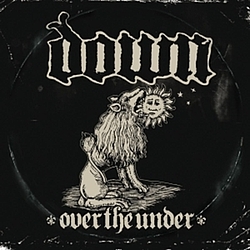 Down - Over the Under album