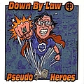 Down By Law - Pseudo Heroes album