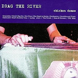 Drag the River - Chicken Demos альбом