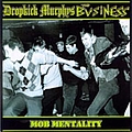 Dropkick Murphys - The Business / Mob Mentality альбом