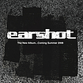 EARSHOT - Coming Summer 2008 album