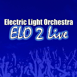 Electric Light Orchestra - ELO 2 Live альбом